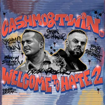 Welcome to Hate 2 by Cashmo