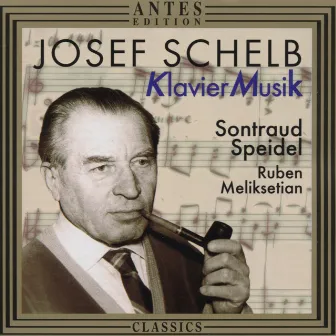 Josef Schelb: Klaviermusik by Ruben Meliksetian