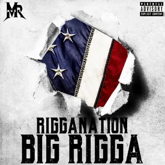 RIGGANATION by Big Rigga