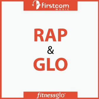 Rap & Glo by FitnessGlo