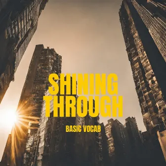 Shining Through by Basic Vocab