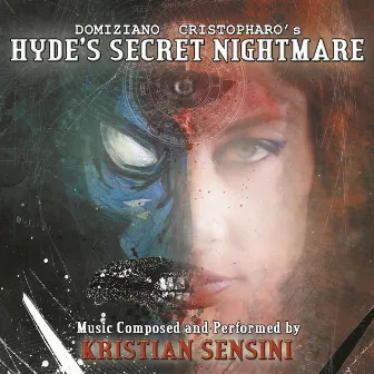 Hyde's Secret Nightmare by Kristian Sensini