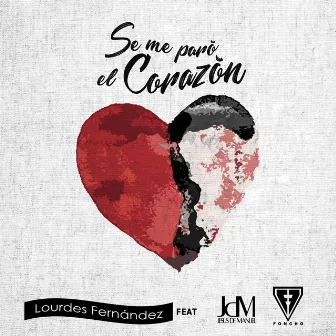 Se Me Paró El Corazón by Lourdes Fernandez