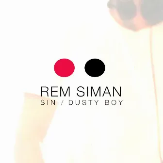 Sin / Dusty Boy by Rem Siman