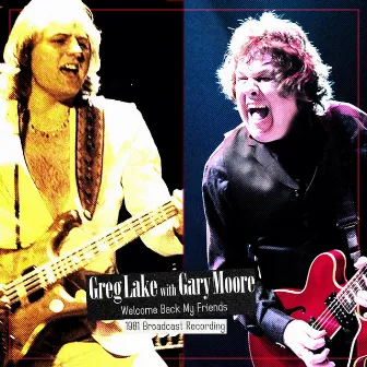 Welcome Back My Friends - 1981 Broadcast Recording (Live) by Greg Lake