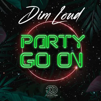 Party Go On by Dim Loud