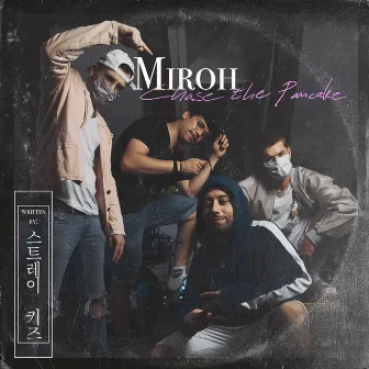 Miroh by Chase The Pancake