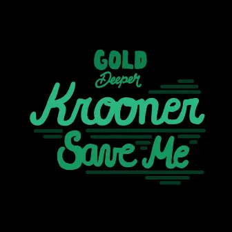 Save Me by Krooner