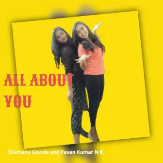 All About You by Sinchana Gowda