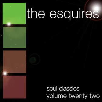 Soul Classics-The Esquires-Vol. 22 by The Esquires