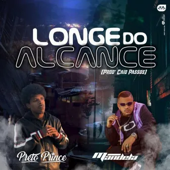 Longe do Alcance by Preto Prince