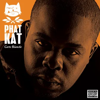 Carte Blanche (Deluxe Edition) by Phat Kat