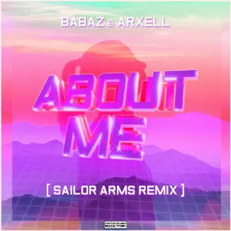 About Me (Sailor Arms Remix) by Babaz