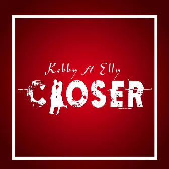 Closer by Kebby