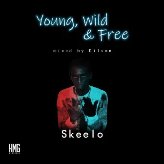 Young, Wild & Free by Skeelo