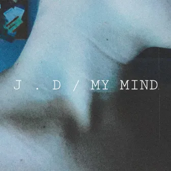 My Mind by James Dylan