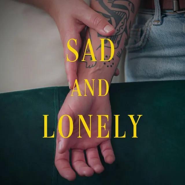 Sad and lonely - Unplugged