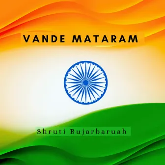 Vande Mataram by Shruti Bujarbaruah