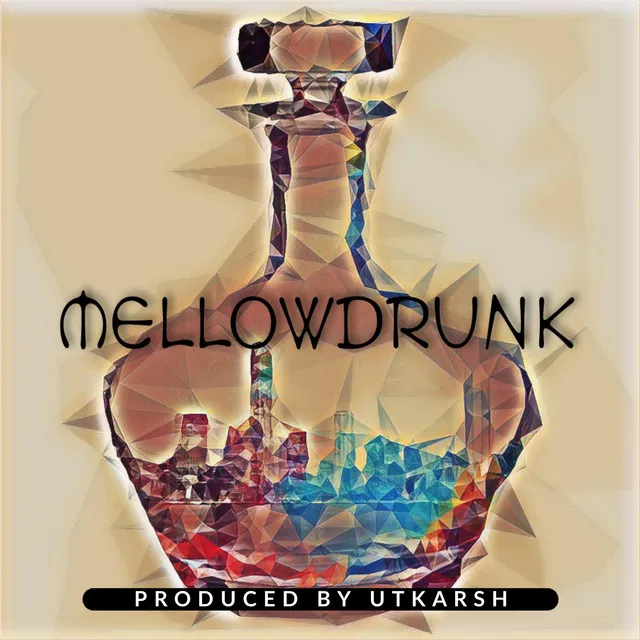 Mellowdrunk