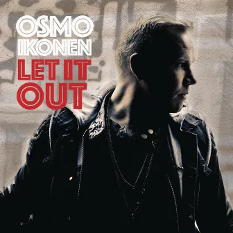 Let It Out - EP by Osmo Ikonen