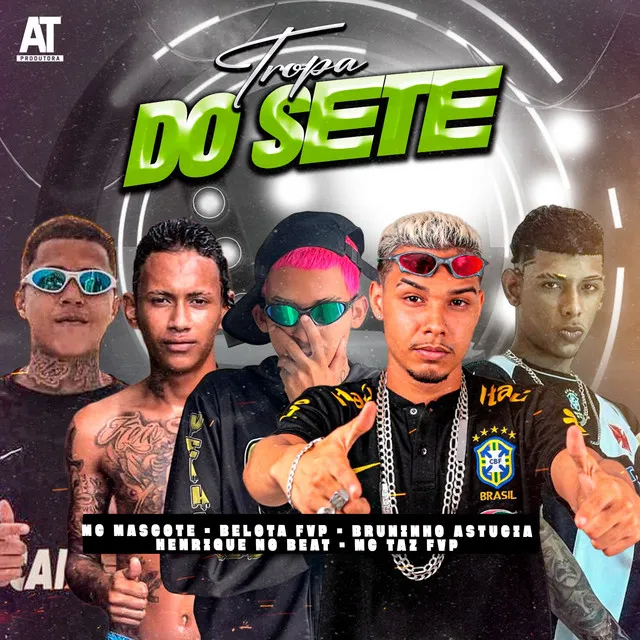 Tropa do Sete (feat. Mc Taz FVP & Mc Mascote)