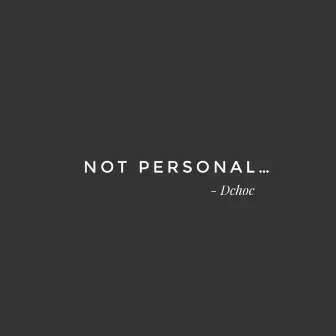 Not Personal by Dchoc