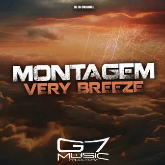 Montagem Very Breeze by DJ LG ORIGINAL