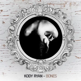 Bones - Single by Kody Ryan