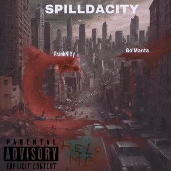 SPILL DA CITY by FrankNitty