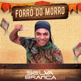 Ao Vivo no Forró do Morro by Selva Branca