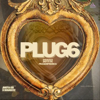 Plug6 by JHOTA OG