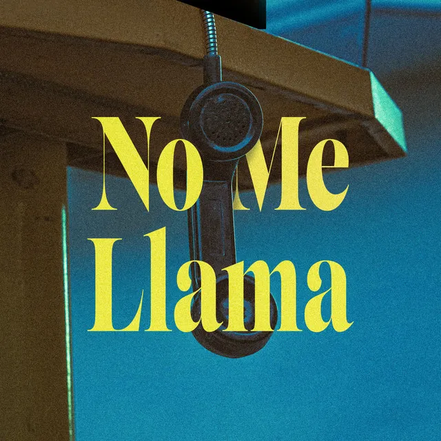 No Me Llama