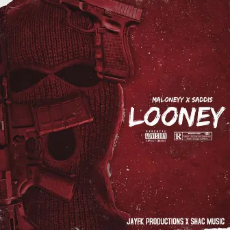 LOONEY by Maloneyy