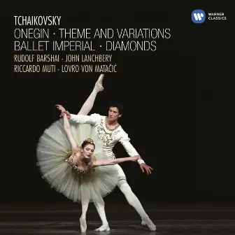 Tchaikovsky: Onegin, Theme and Variations, Ballet Imperial & Diamonds by Rudolf Barshai