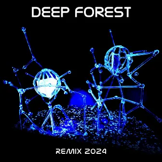 Deep Forest 2024 Remix (Em Remix) by Eric Mouquet