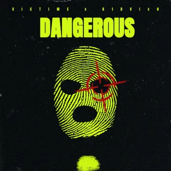 DANGEROUS by K1dvix0