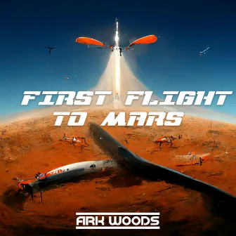 First Flight To Mars by Ark Woods