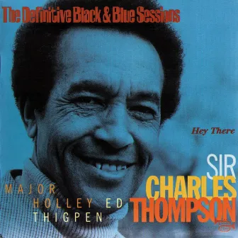 Hey there (1974) [The Definitive Black & Blue Sessions] by Sir Charles Thompson