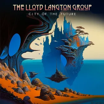 City Of The Future (2023 Mix) by The Lloyd Langton Group