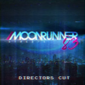 Streets (Director's Cut) by Moonrunner83