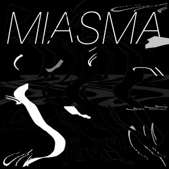 Miasma by JNS