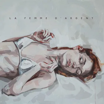 La Femme D'argent by La Femme D´Argent