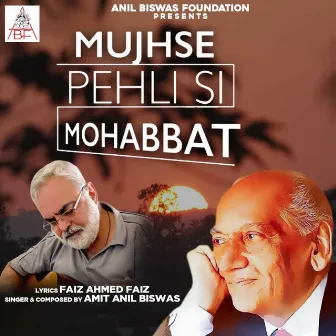 Mujhse Pehli Si Mohabbat by Amit Anil Biswas