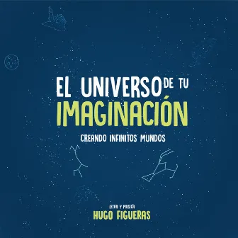 El Universo de Tu Imaginación by Hugo Figueras