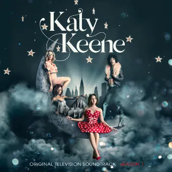 Katy Keene: Season 1 (Original Television Soundtrack) by Katy Keene Cast