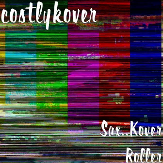 Sax..Kover Roller by costlykover