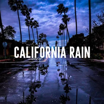 California Rain by Nature Sounds Lab