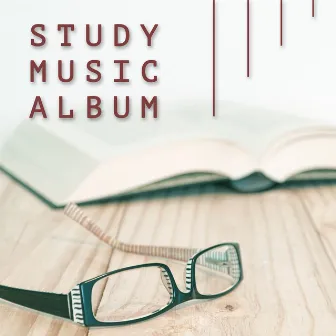 Study Music Album: Best Study Vibes for Concentration by Meditación Maestro