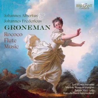 J.A. & J.F. Groneman: Rococo Flute Music by Marion Moonen