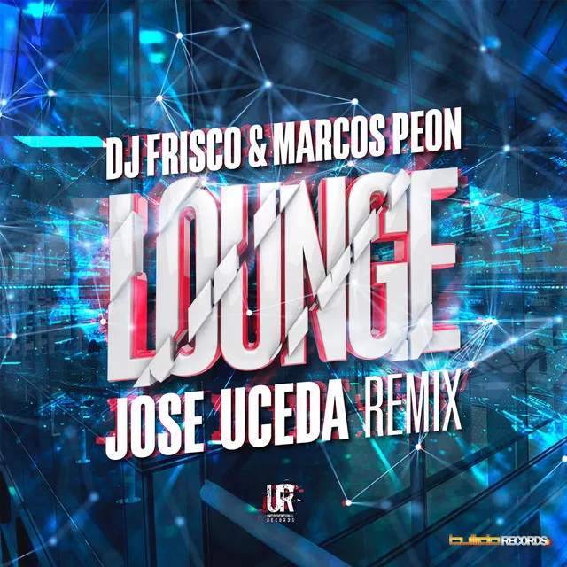 Lounge - Jose Uceda Extended Remix